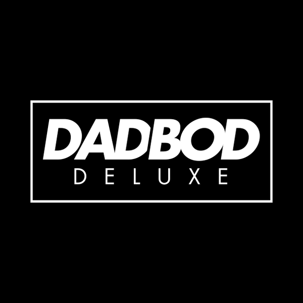 Dad Bod Deluxe